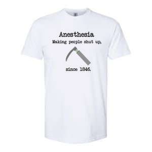 Anesthesia Making People Shut Up Since 1846 Softstyle CVC T-Shirt