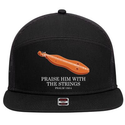 Appalachian Music Praise Him With The Strings Dulcimer 7 Panel Mesh Trucker Snapback Hat