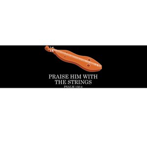 Appalachian Music Praise Him With The Strings Dulcimer Bumper Sticker