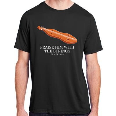 Appalachian Music Praise Him With The Strings Dulcimer Adult ChromaSoft Performance T-Shirt