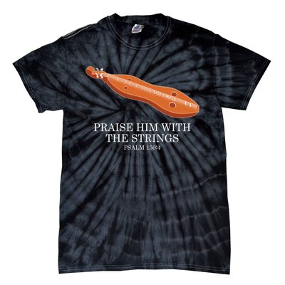 Appalachian Music Praise Him With The Strings Dulcimer Tie-Dye T-Shirt