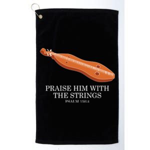 Appalachian Music Praise Him With The Strings Dulcimer Platinum Collection Golf Towel