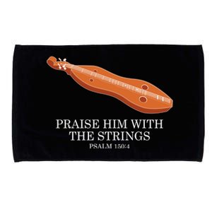 Appalachian Music Praise Him With The Strings Dulcimer Microfiber Hand Towel