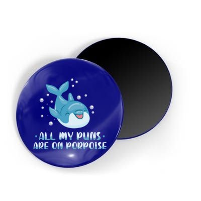 All My Puns Are On Porpoise Dolphin Mammal Animals Marine Cool Gift Magnet