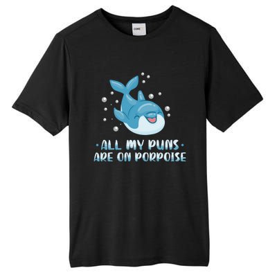 All My Puns Are On Porpoise Dolphin Mammal Animals Marine Meaningful Gift Tall Fusion ChromaSoft Performance T-Shirt