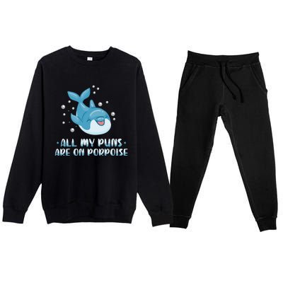 All My Puns Are On Porpoise Dolphin Mammal Animals Marine Meaningful Gift Premium Crewneck Sweatsuit Set