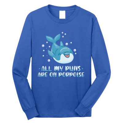 All My Puns Are On Porpoise Dolphin Mammal Animals Marine Meaningful Gift Long Sleeve Shirt