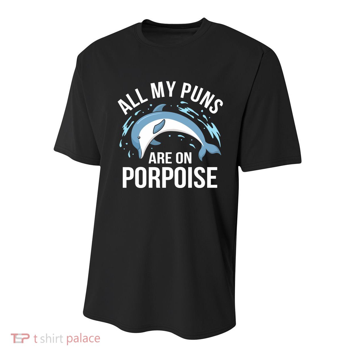 All My Puns Are On Porpoise Dolphin Sea Graphic Meaningful Gift Youth Performance Sprint T-Shirt