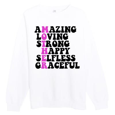 Amazing Mother Quote Cute Gift Premium Crewneck Sweatshirt