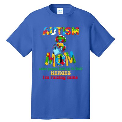 Autism Mom Raising Hero Gift Tall T-Shirt