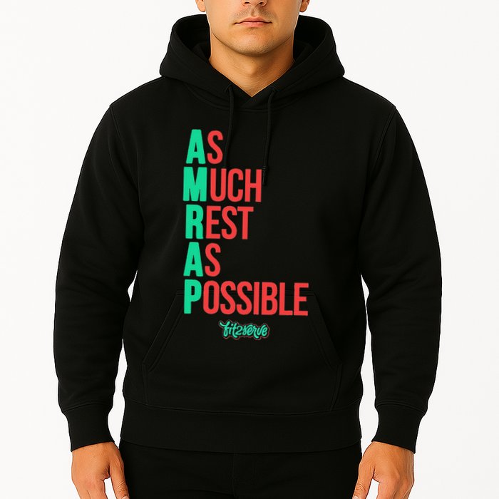 As Much Rest As Possible Amrap Funny Fit2serve Hoodie