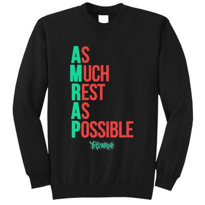 As Much Rest As Possible Amrap Funny Fit2serve Sweatshirt