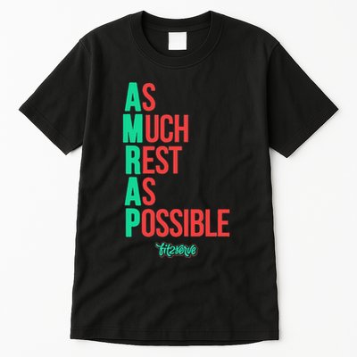 As Much Rest As Possible Amrap Funny Fit2serve Tall T-Shirt