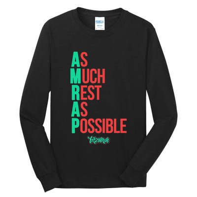 As Much Rest As Possible Amrap Funny Fit2serve Tall Long Sleeve T-Shirt