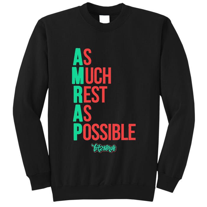 As Much Rest As Possible Amrap Funny Fit2serve Tall Sweatshirt