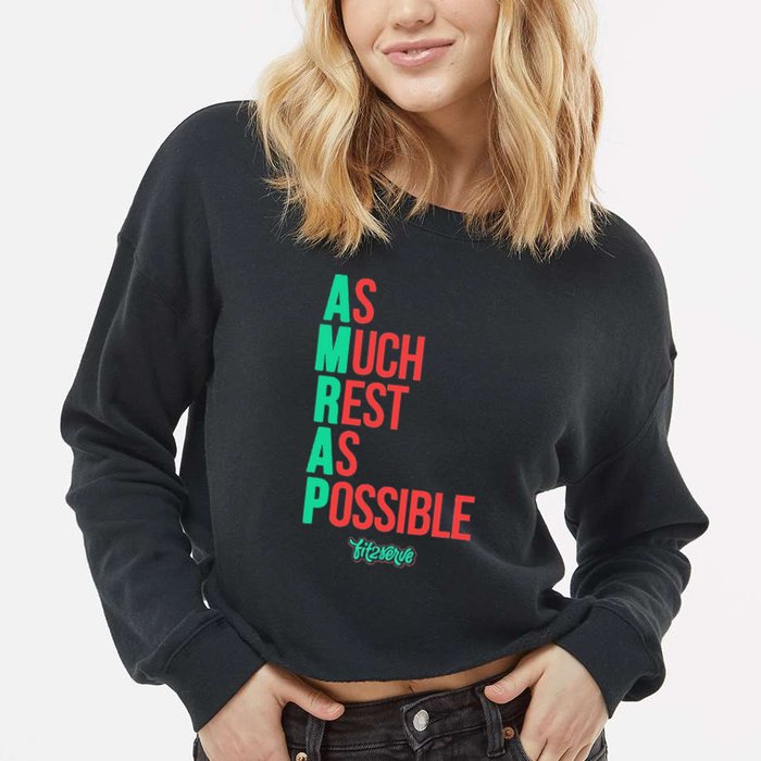 As Much Rest As Possible Amrap Funny Fit2serve Cropped Pullover Crew