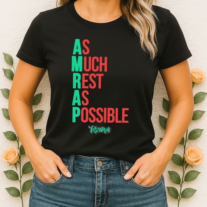 As Much Rest As Possible Amrap Funny Fit2serve Womens T-Shirt