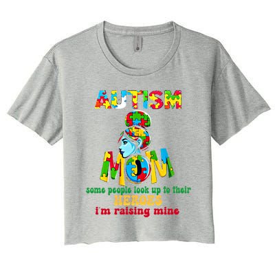 Autism Mom Raising Hero Gift Women's Crop Top Tee