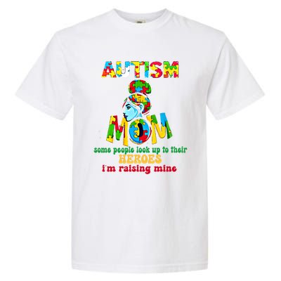 Autism Mom Raising Hero Gift Garment-Dyed Heavyweight T-Shirt