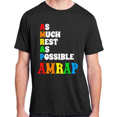 As much rest as possible acronym style funny trendy Adult ChromaSoft Performance T-Shirt