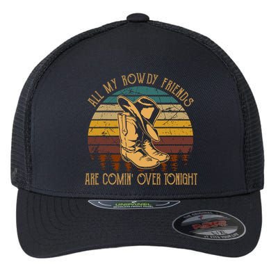 All My Rowdy Friends Are Comin' Over Tonight Retro Boots Hat Flexfit Unipanel Trucker Cap