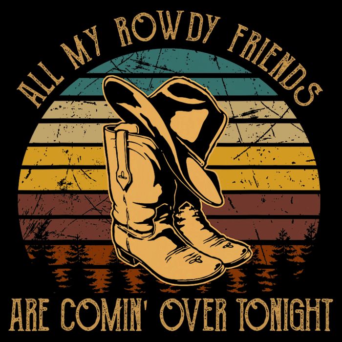All My Rowdy Friends Are Comin' Over Tonight Retro Boots Hat Impact Tech Backpack