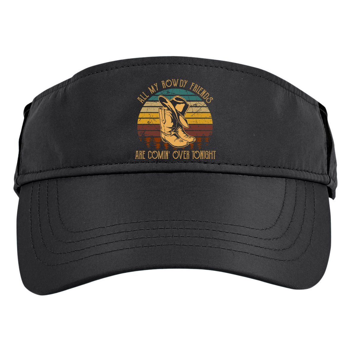 All My Rowdy Friends Are Comin' Over Tonight Retro Boots Hat Adult Drive Performance Visor