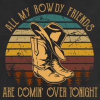 All My Rowdy Friends Are Comin' Over Tonight Retro Boots Hat 25L Jumbo Tote