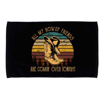 All My Rowdy Friends Are Comin' Over Tonight Retro Boots Hat Microfiber Hand Towel