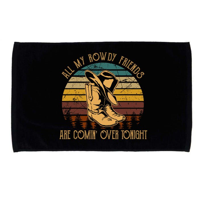 All My Rowdy Friends Are Comin' Over Tonight Retro Boots Hat Microfiber Hand Towel