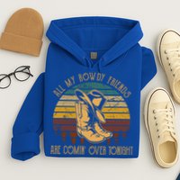 All My Rowdy Friends Are Comin' Over Tonight Retro Boots Hat Hoodie