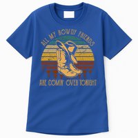 All My Rowdy Friends Are Comin' Over Tonight Retro Boots Hat Tall T-Shirt