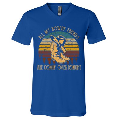 All My Rowdy Friends Are Comin' Over Tonight Retro Boots Hat V-Neck T-Shirt