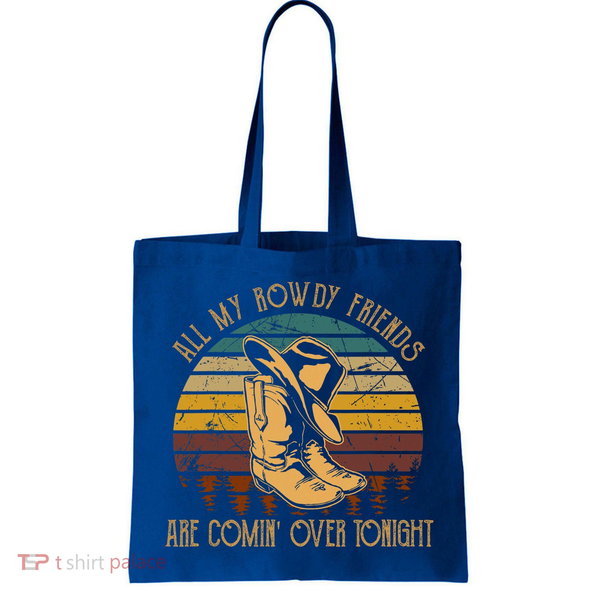 All My Rowdy Friends Are Comin' Over Tonight Retro Boots Hat Bag