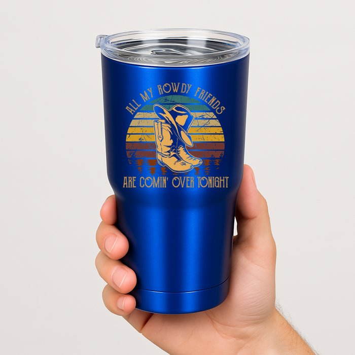 All My Rowdy Friends Are Comin' Over Tonight Retro Boots Hat Tumbler