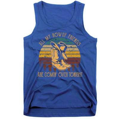 All My Rowdy Friends Are Comin' Over Tonight Retro Boots Hat Tank Top