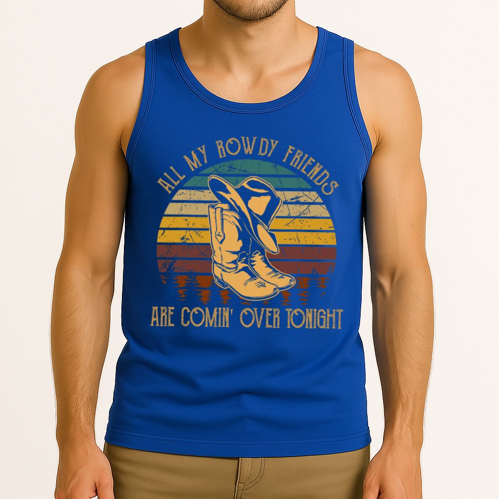 All My Rowdy Friends Are Comin' Over Tonight Retro Boots Hat Tank Top