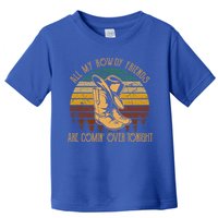 All My Rowdy Friends Are Comin' Over Tonight Retro Boots Hat Toddler T-Shirt