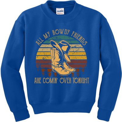 All My Rowdy Friends Are Comin' Over Tonight Retro Boots Hat Kids Sweatshirt