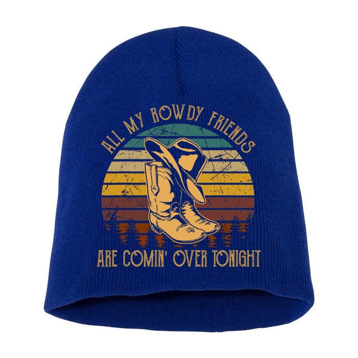 All My Rowdy Friends Are Comin' Over Tonight Retro Boots Hat Short Acrylic Beanie