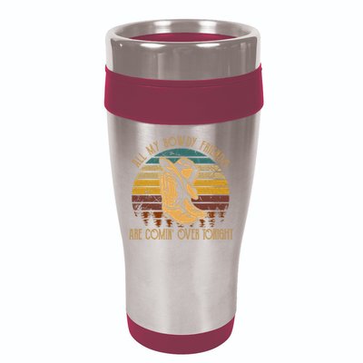 All My Rowdy Friends Are Comin' Over Tonight Retro Boots Hat 16oz Travel Tumbler