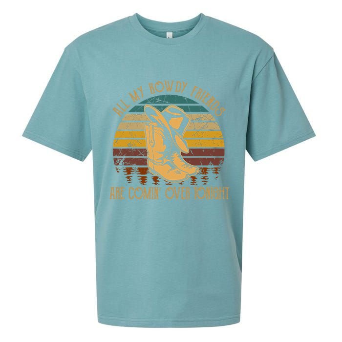 All My Rowdy Friends Are Comin' Over Tonight Retro Boots Hat Sueded Cloud Jersey T-Shirt