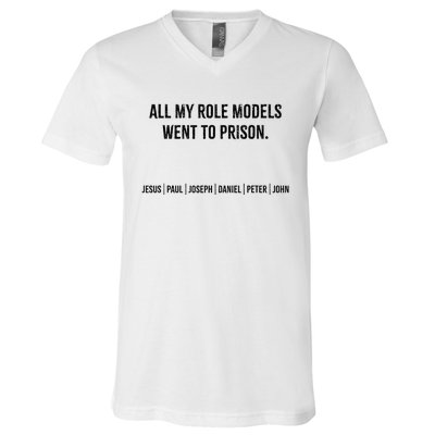 All My Role Models Went To Prison Jesus Paul Joseph V-Neck T-Shirt