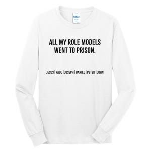 All My Role Models Went To Prison Jesus Paul Joseph Tall Long Sleeve T-Shirt