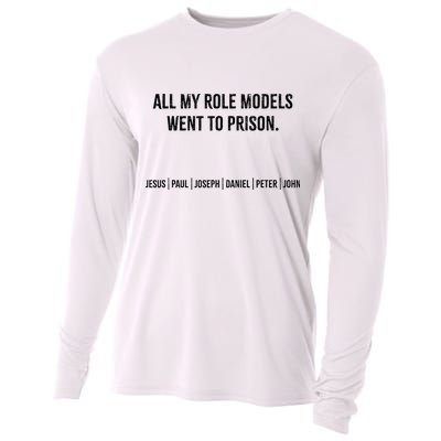 All My Role Models Went To Prison Jesus Paul Joseph Cooling Performance Long Sleeve Crew