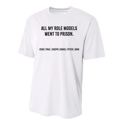 All My Role Models Went To Prison Jesus Paul Joseph Performance Sprint T-Shirt