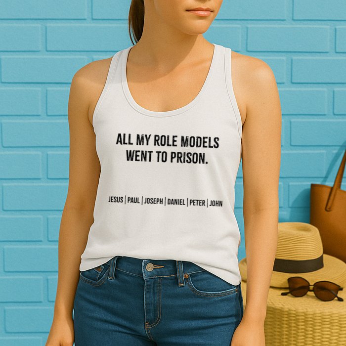 All My Role Models Went To Prison Jesus Paul Joseph Womens Tank Top