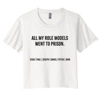 All My Role Models Went To Prison Jesus Paul Joseph Women's Crop Top Tee