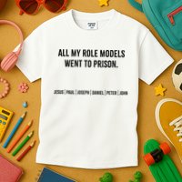 All My Role Models Went To Prison Jesus Paul Joseph Kids T-Shirt
