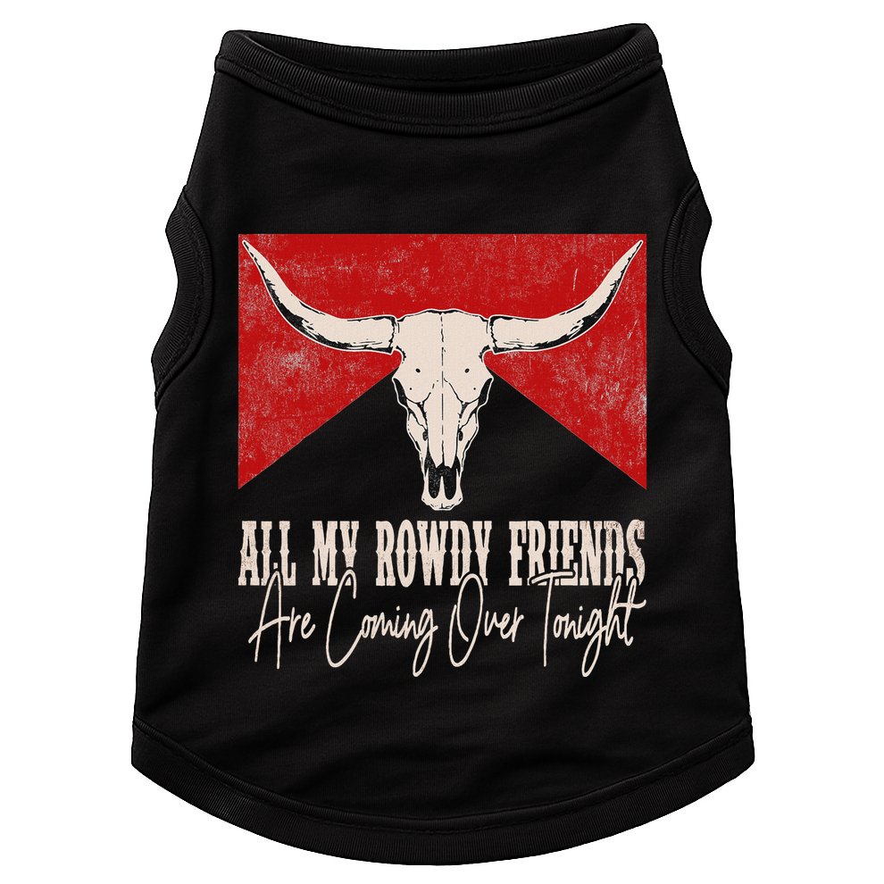 All My Rowdy Friends Are Coming Over Tonight West Mountains Doggie Tank
